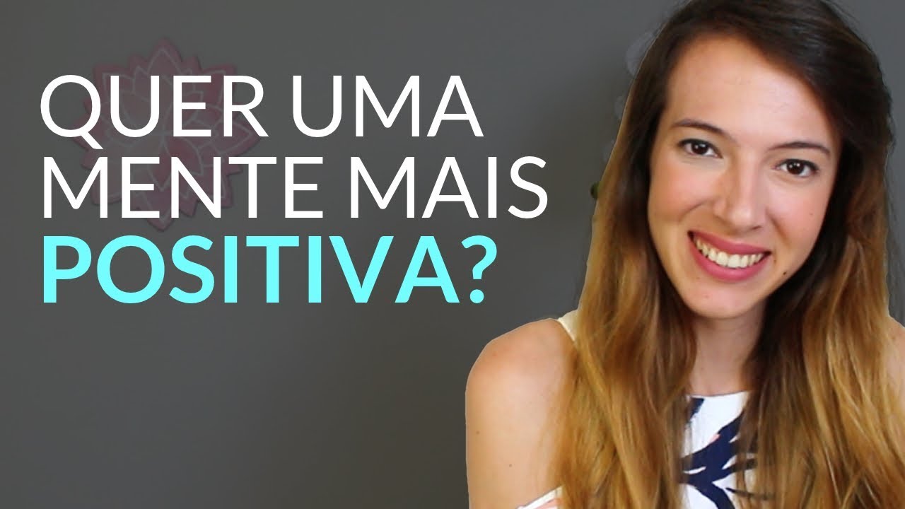 ✅POSITIVE SUA MENTE DE UMA VEZ POR TODAS