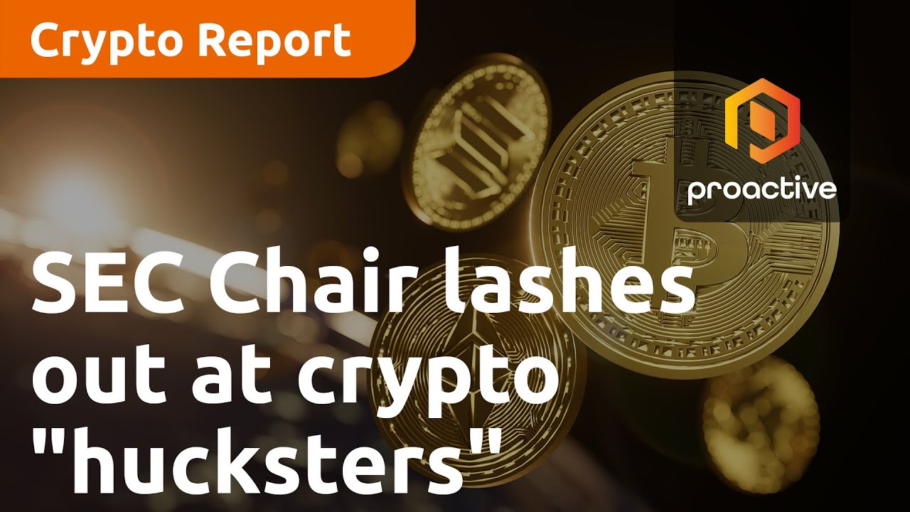 Crypto Report: SEC Chair Gary Gensler lashes out at crypto "hucksters"