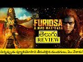Furiosa A Mad Max Saga Movie Review Telugu | Furiosa Telugu Review | Furiosa A Mad Max Saga Review