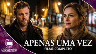 Apenas Uma Vez - Filme Completo Dublado GRÁTIS - Filme de Drama | NetMovies