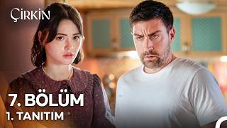 Çirkin 7. Bölüm Fragmanı