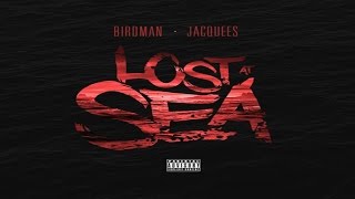 Birdman &amp; Jacquees - Lost At Sea