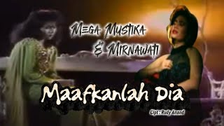 Download lagu MAAFKANLAH DIA / MEGA MUSTIKA & MIRNAWATI ! VIDEO LIRIK mp3
