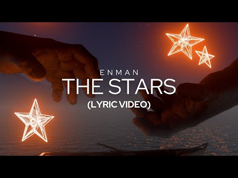 Enman - The Stars (Lyric video)