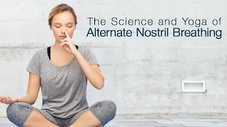 The Science and Yoga of Alternate Nostril Breathing