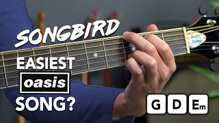 Oasis &quot;Songbird&quot; guitar lesson tutorial - EASY 3 chord song