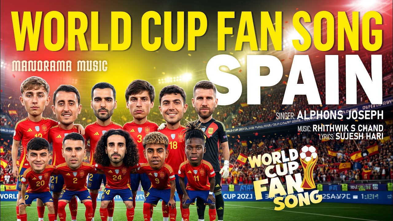 World Cup Fan Song – Spain | Video | Alphons Joseph | Sujesh Hari | Rhithwik S.Chand #football