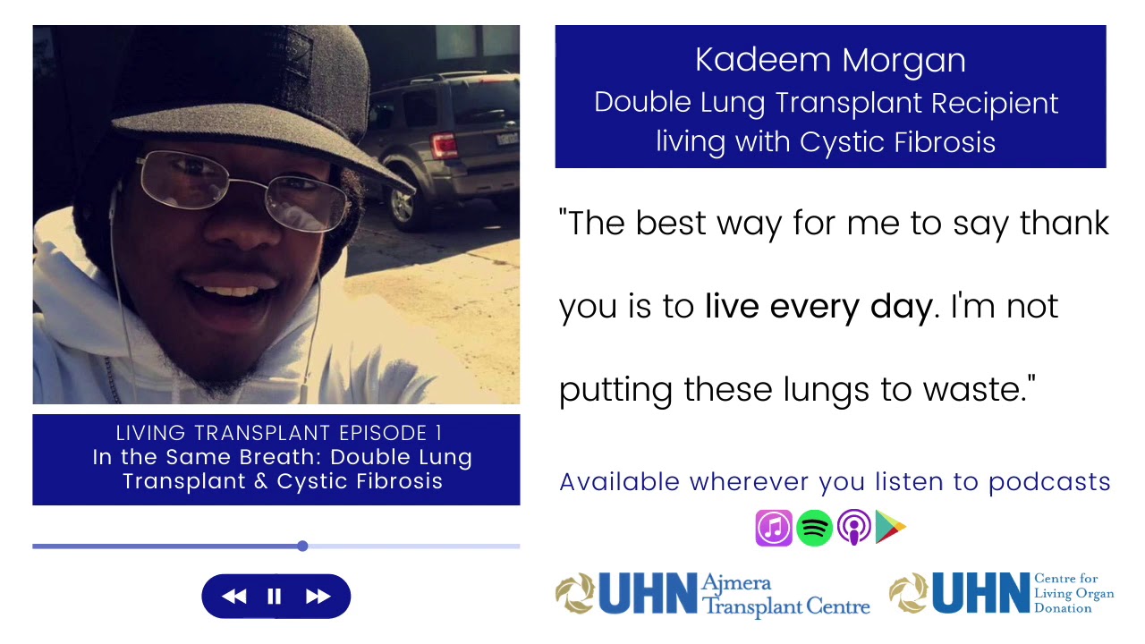 Living Transplant E1 - In the Same Breath: Cystic Fibrosis & Double Lung Transplant | GiveLifeUHN