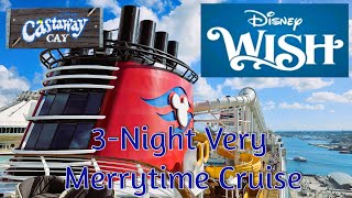 Experience the DISNEY WISH! A 3-Night Very Merrytime Cruise to Nassau, Bahamas & Castaway Cay