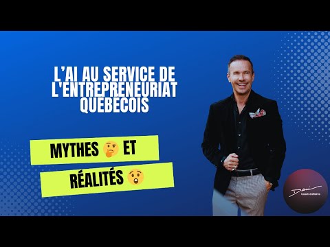 L’AI au service de l'entrepreneuriat québécois: mythes et réalités