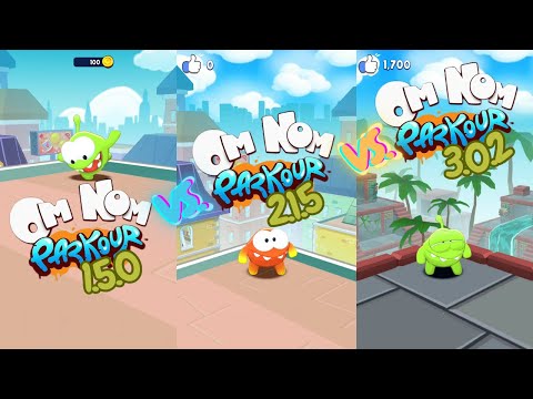 Om Nom Run 2: Parkour! 1.5.0 vs. 2.1.5 vs. 3.0.2