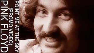 Pink Floyd - Point Me At The Sky (Promo Video)