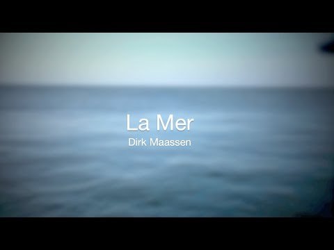 Dirk Maassen - La Mer (http://dirkmaassen.com)