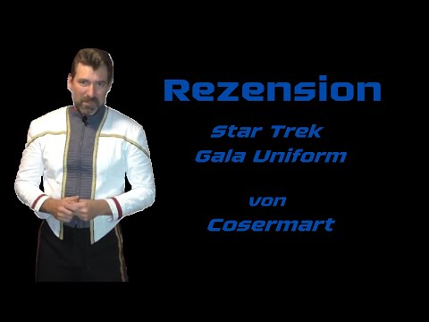 Rezension Review Star Trek Gala Uniform von Cosermart