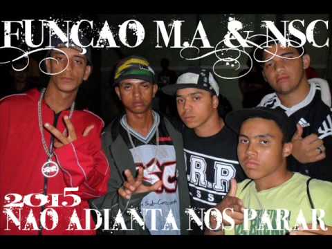 Função M.A - Nao Adianta Nos Parar - Part (NSC) letra nova 2015