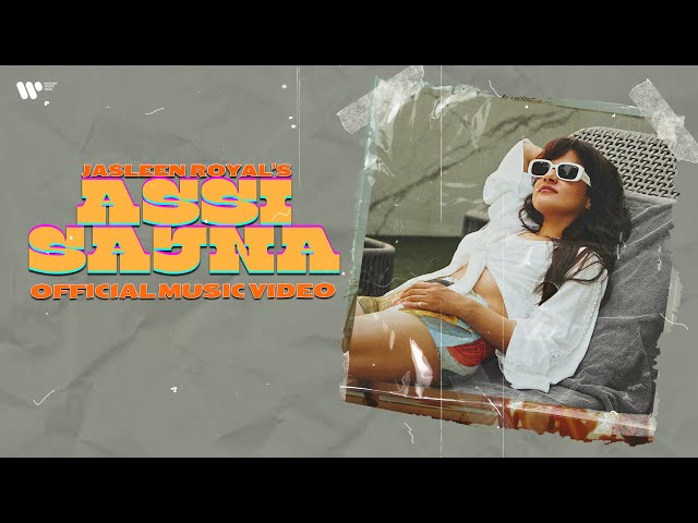 Assi Sajna Lyrics English Translation – Jasleen Royal