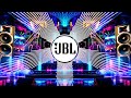 Dj Song 2026 New Remix JBL DJ Gana Bass Boosted Songs DJ Sound Check Jbl Dj Song Bass Check Dj Remix