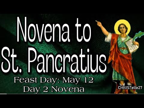 St. Pancratius Novena : Day 2 [Patron of Children, Jobs, Health, Cramps, Headaches, Perjury]