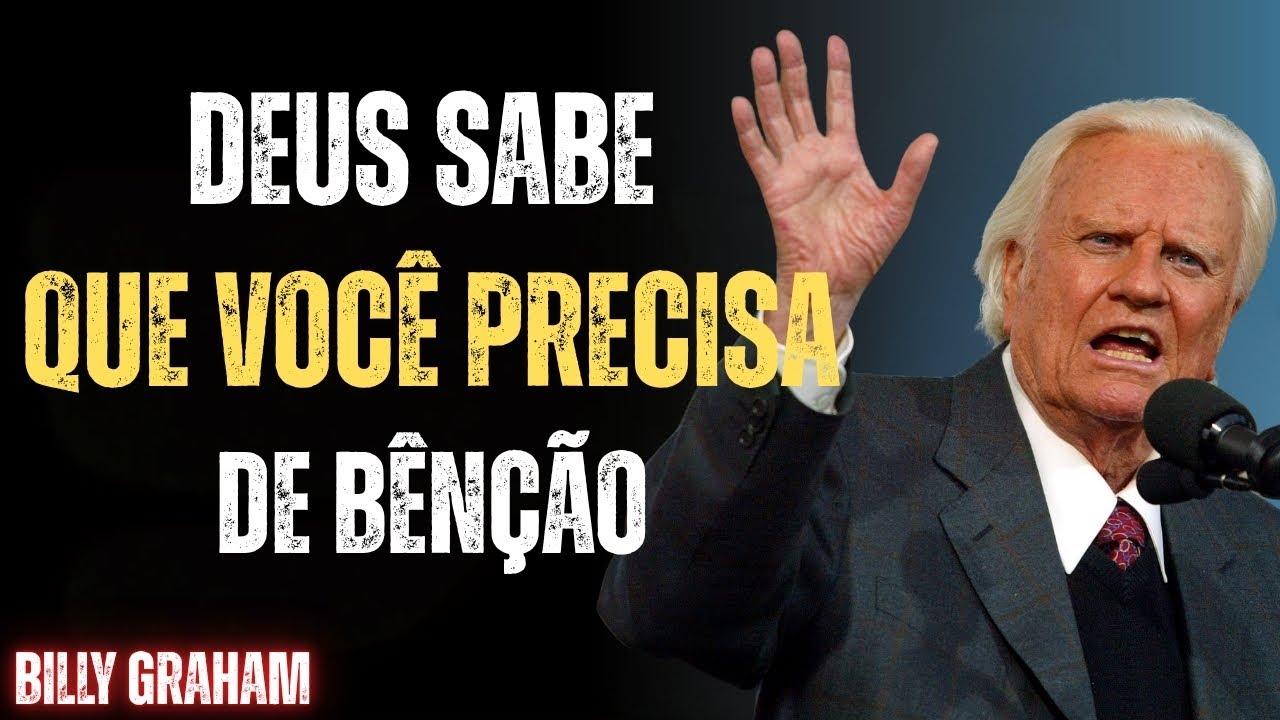 Como Receber as Bênçãos de Deus – O Poderoso Sermão de Billy Graham