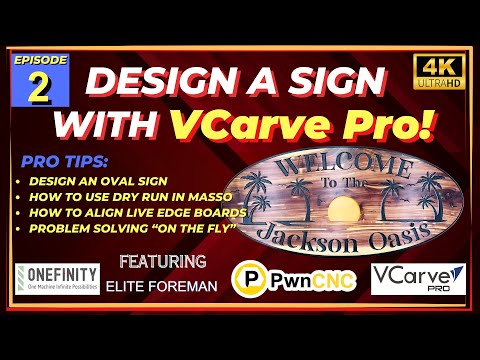 How To Design Signs Like A Pro: VCarve Pro Tutorial - Episode 2