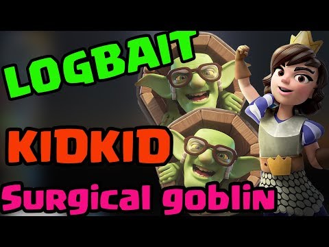 KidKid  6100+ LogBait gameplays | Best LOG BAIT DECK for Clash Royale 2019