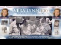 Dame Vera Lynn - 100 - Wish Me Luck As You Wave Me Goodbye (feat. Alexander Armstrong)