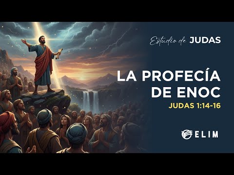 The Prophecy of Enoch | Jude 1:14-16 | Bible Study