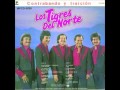 a quien no le gusta eso-los tigres del norte