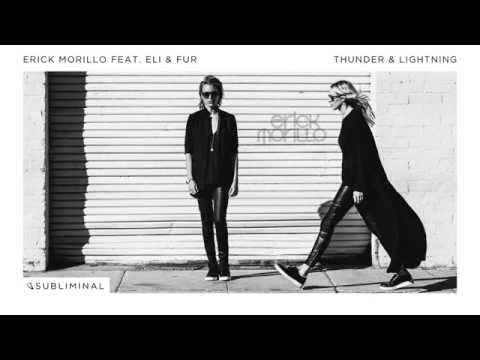 Erick Morillo feat. Eli & Fur - Thunder & Lightning