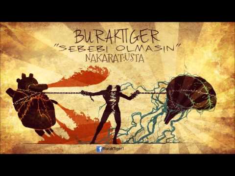 BurakTiger - Sebebi Olmasın ( Nakarat:Usta ) # 24IR