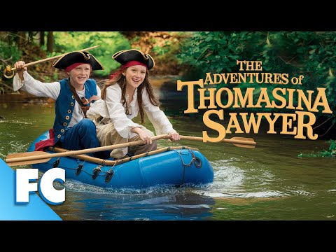 The Adventures of Thomasina Sawyer | Full Adventure Comedy Movie | Free HD Tom Sawyer Film | FC