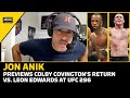 Jon Anik Previews Colby Covington's Return vs. Leon Edwards At UFC 296 | MMA Fighting