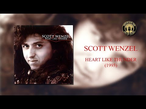 Scott wenzel | 1993 | Heart Like Thunder (Full Album)