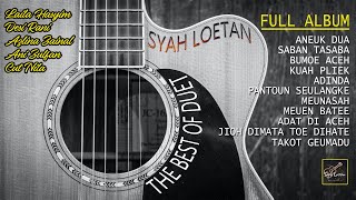 Download lagu SYAH LOETAN | THE BEST OF DUET (Full Album) KUMPULAN LAGU LAGU DUET TERBAIK KARYA SYAH LOETAN. mp3