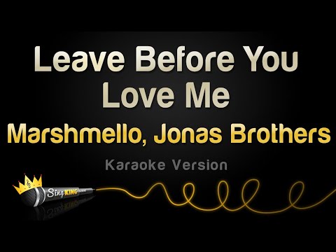 Marshmello, Jonas Brothers - Leave Before You Love Me (Karaoke Version)