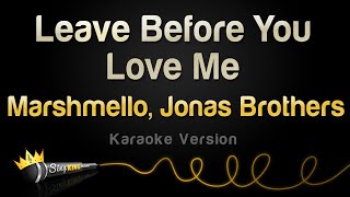 Download lagu Marshmello, Jonas Brothers - Leave Before You Love Me (Karaoke Version) mp3 Download lagu Marshmello, Jonas Brothers - Leave Before You Love Me (Karaoke Version) mp3