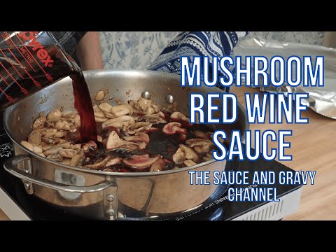 Mushroom Red Wine Sauce | Mushroom Sauce | Red Wine Reduction | Homemade Sauce for Steak Sauce