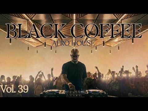 Black Coffee Inspired | Afro House 2026 | Deep Melodic Set Vol. 39 🎵