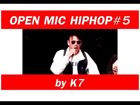 OPEN MIC HIPHOP by K7 #5 - Mai 2019