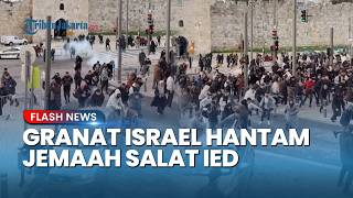 Mencekam! Pasukan Israel Lempar Granat ke Warga Palestina saat Salat Idul Fitri di Al-Aqsa