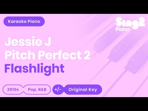Flashlight (Piano karaoke demo) Jessie J &amp; Pitch Perfect 2