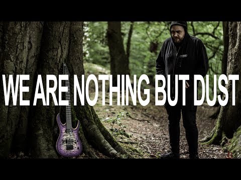 JOHN BROWNE | WE ARE NOTHING BUT DUST