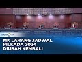 MK Larang Jadwal Pilkada Diubah Kembali