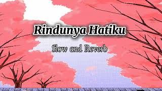 Download lagu Rindunya hatiku | Slow and Reverb 🎧🤙 mp3
