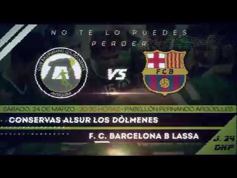 Spot Conservas Alsur Los Dólmenes - F.  C. Barcelona B Lassa (J. 24 / DHP)