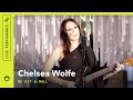 Chelsea Wolfe "We Hit A Wall": Live From Sonos ...