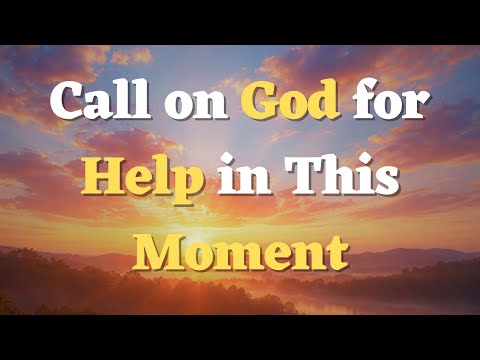 A Morning Prayer Before You Start Your Day - A Prayer for God's Help