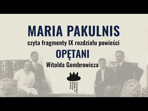 Maria Pakulnis czyta fragmenty "Opętanych" W. Gombrowicza