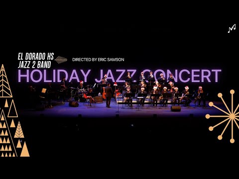 El Dorado HS Jazz 2 Band | 2024 Holiday Jazz Concert