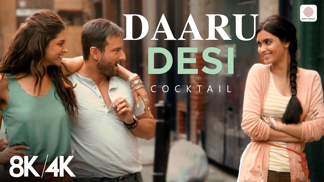 Daaru Desi - 8K/4K Music Video | Cocktail | Saif Ali Khan | Deepika | Pritam | Diana Penty